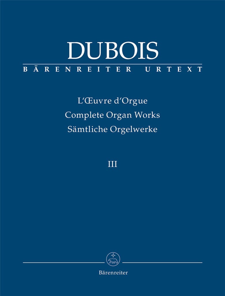 Dubois: Complete Organ Works III
